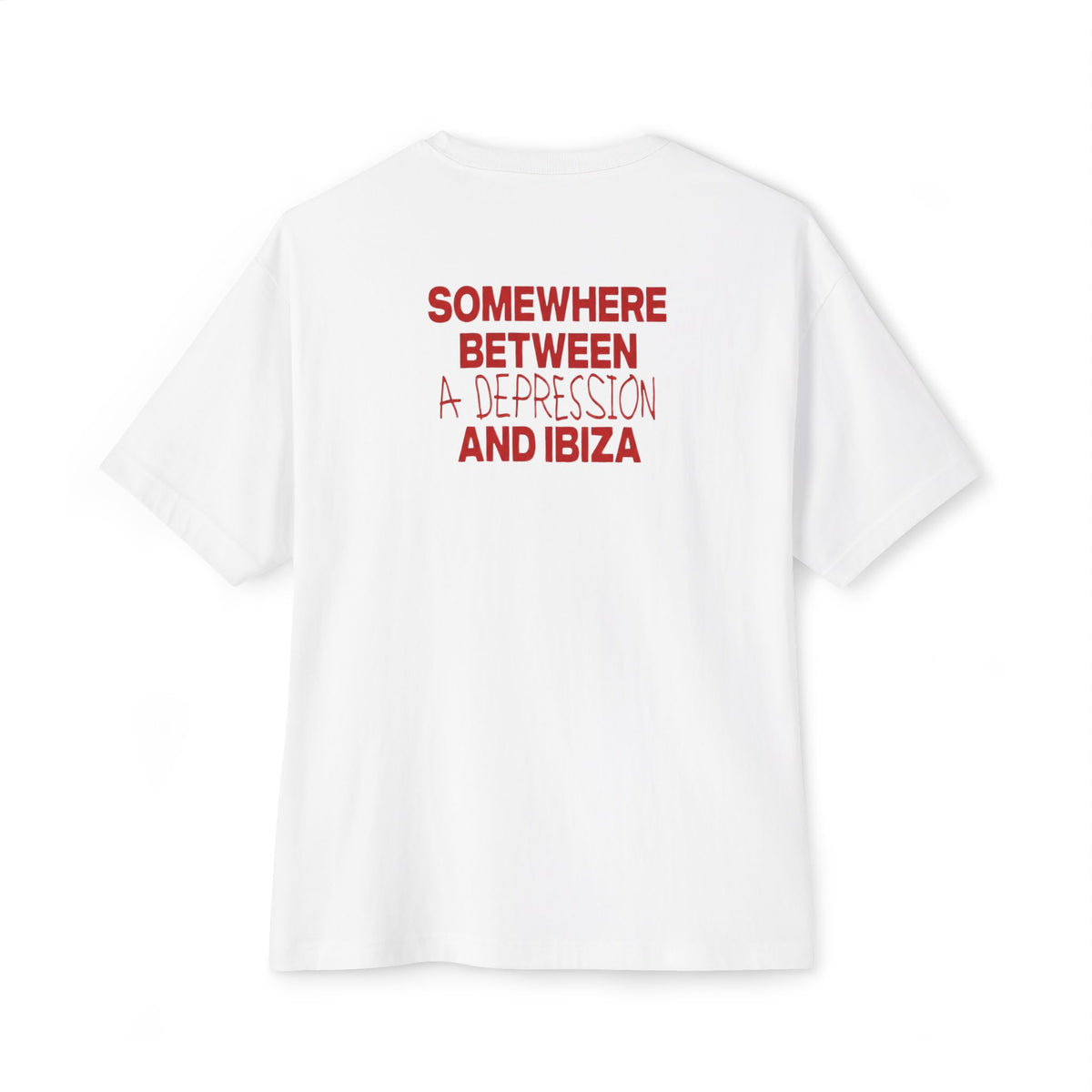 "Somewhere Between a Depression and Ibiza" Graphic Tee