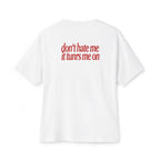 "don't hate me it turns me on" Red Script Graphic Shirt