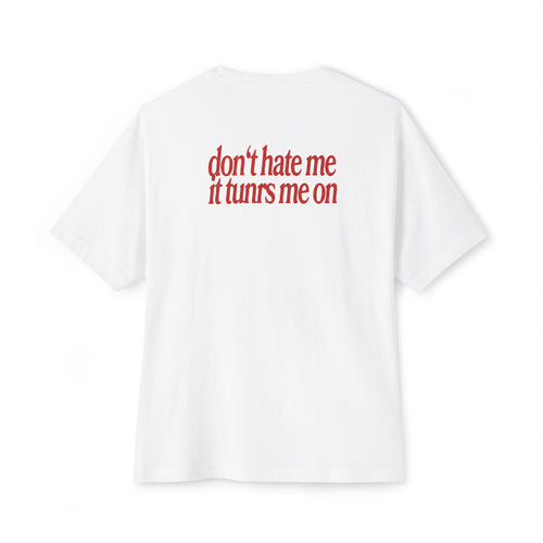"don't hate me it turns me on" Red Script Graphic Shirt