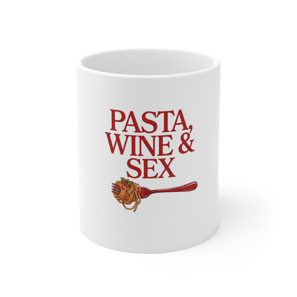 "Pasta, Wine & Sex" Coffee Mug (11oz)