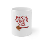 "Pasta, Wine & Sex" Coffee Mug (11oz)
