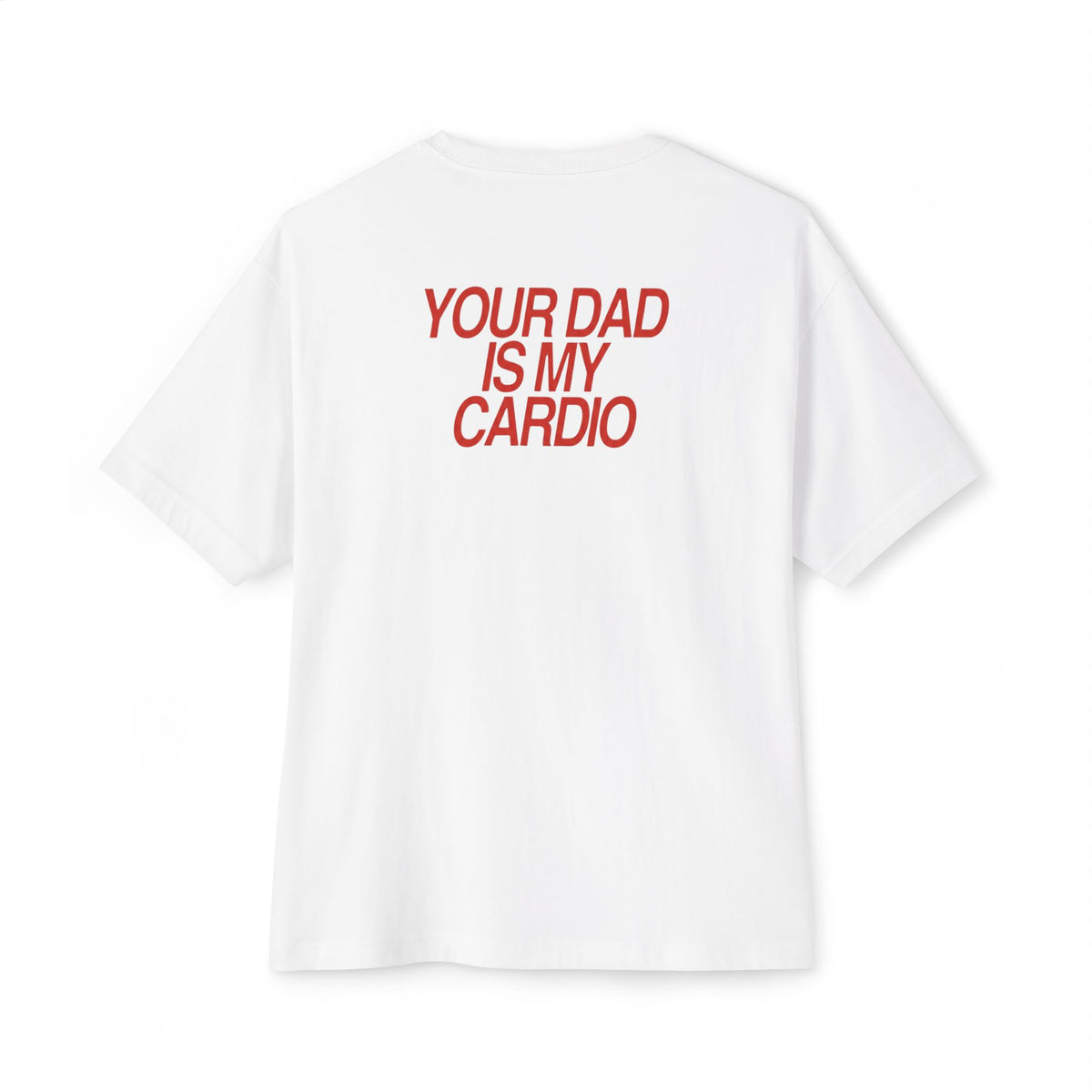 "Your Dad Is My Cardio" Feminine Funny Shirt