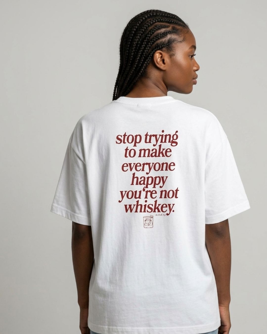 "Stop trying to make everyone happy you're not whiskey" Minimal Script Tee