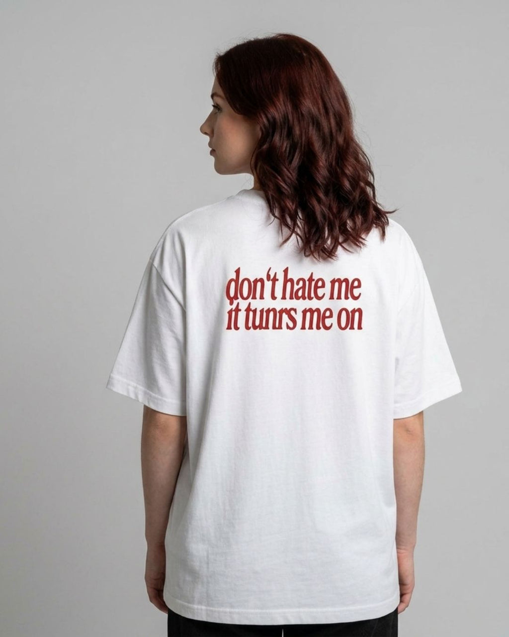 "don't hate me it turns me on" Red Script Graphic Shirt