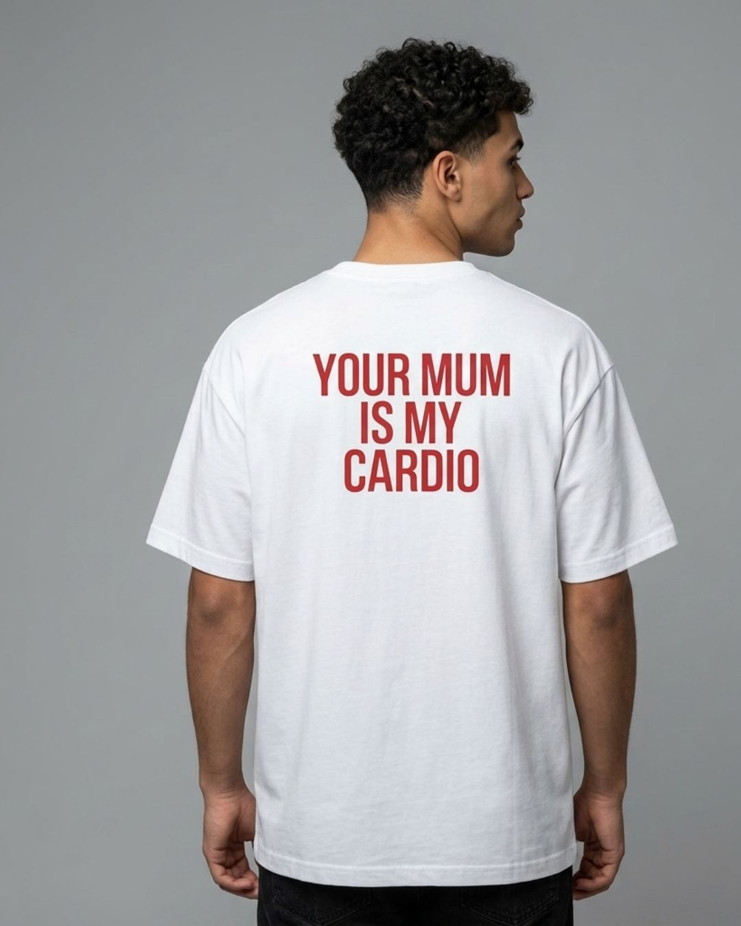 "Your Mum Is My Cardio" Funny Slogan Tee