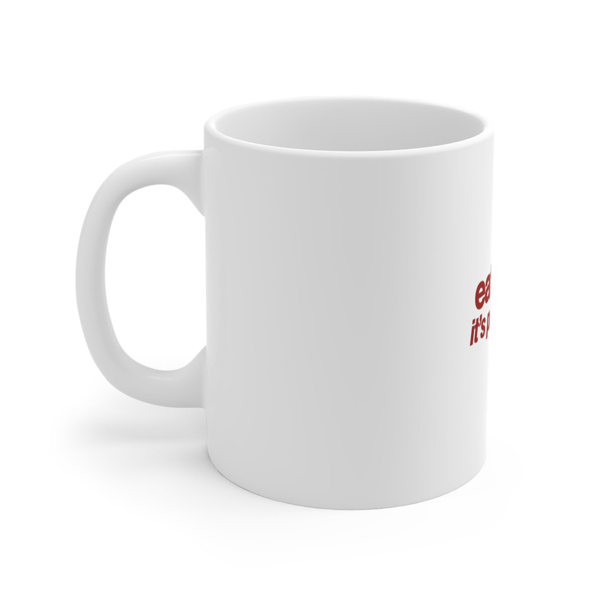 "eat pussy it's plant-based" Funny Provocative Coffee Cup