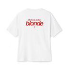 "life feels better blonde" Oversized Boxy T‑Shirt