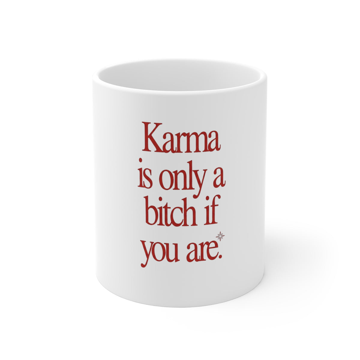 Karma Is Only a Bitch If You Are Mug