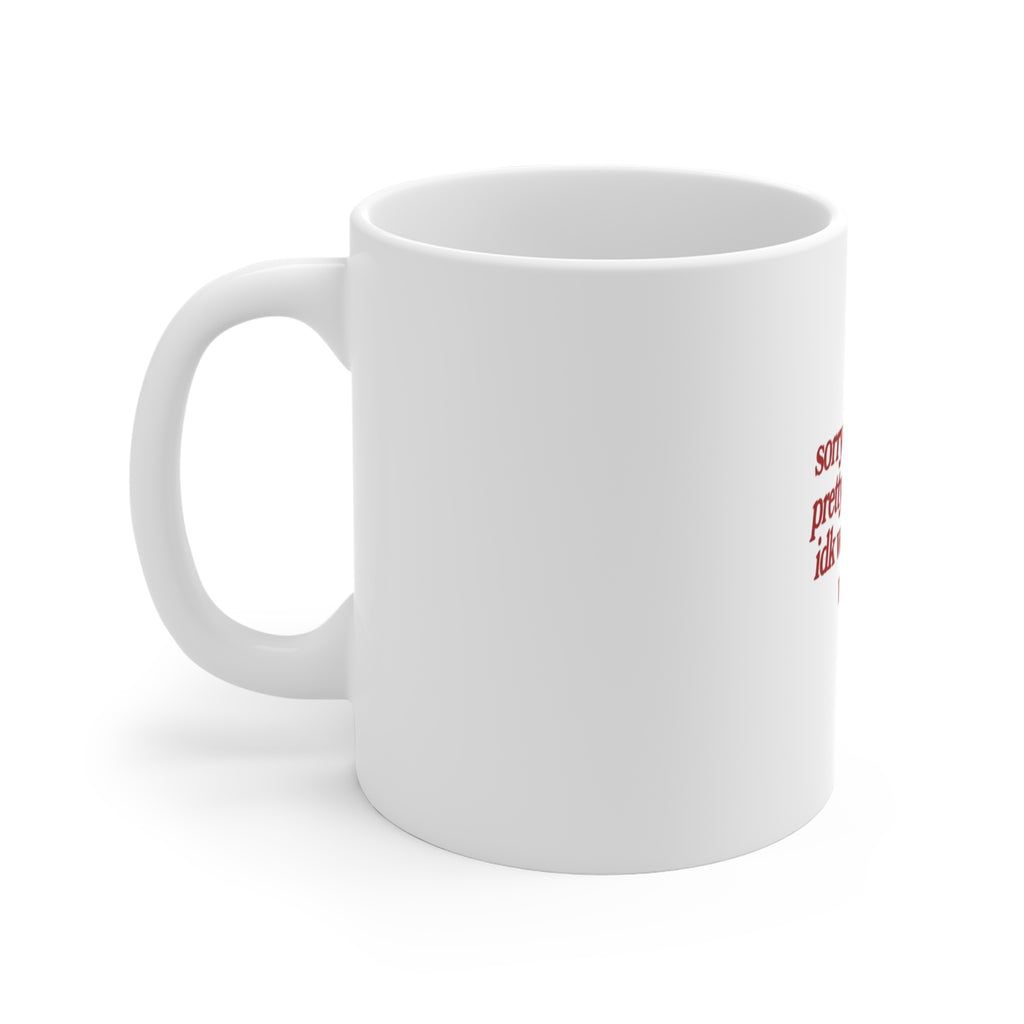 "Sorry for Being So Pretty and Chaotic" Funny Coffee Cup